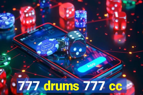 777 drums 777 cc